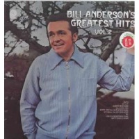 Bill Anderson - Bill Anderson's Greatest Hits, Vol. 2