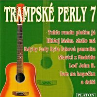 Trampské písně - Trampské perly 7