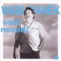 Wabi Daněk - Vadí nevadí