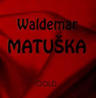 Waldemar Matuška - Gold [Waldemar Matuška]