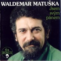 Waldemar Matuška - Jsem svým pánem