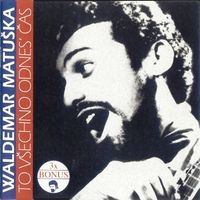 Waldemar Matuška - To všechno odnes' čas