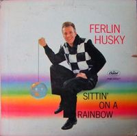 Ferlin Husky - Sittin' On A Rainbow