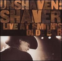 Billy Joe Shaver - Unshaven - Live At Smith's Olde Bar