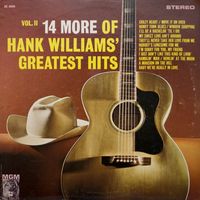 Hank Williams - 14 More Of Hank Williams' Greatest Hits, Vol. II