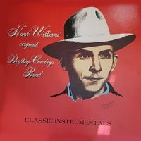 Hank Williams - Hank Williams' Original Drifting Cowboys Band - Classic Instrumentals