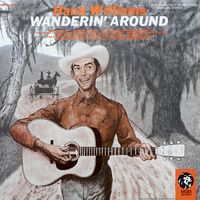Hank Williams - Wanderin' Around