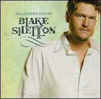 Blake Shelton - Collector's Edition [EP]