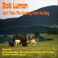 Bob Luman - Can't Take The Country From The Boy