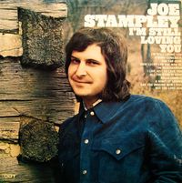 Joe Stampley - I'm Still Loving You