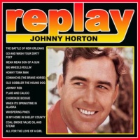 Johnny Horton - Replay