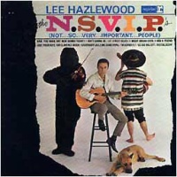 Lee Hazlewood - The N.S.V.I.P.'s (Not So Very Important People)
