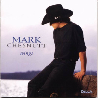 Mark Chesnutt - Wings