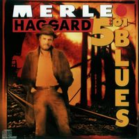 Merle Haggard - 5'01 Blues