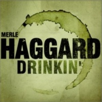 Merle Haggard - Drinkin'