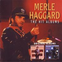 Merle Haggard - The Hit Albums - Okie From Muskogee & The Fightin' Side Of Me