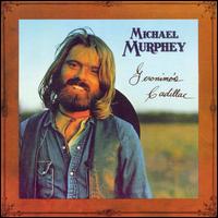 Michael Martin Murphey - Geronimo's Cadillac [Expanded]