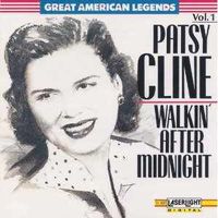 Patsy Cline - Great American Legends, Vol. 1 (Walkin' After Midnight)