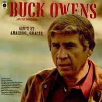 Buck Owens - Ain't It Amazing Gracie