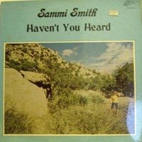 Sammi Smith - Haven't You Heard