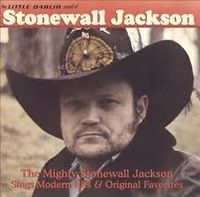 Stonewall Jackson - The Little Darlin' Sound - Mighty Stonewall Jackson Sings Modern Hits & Original Favorites