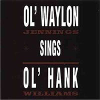 Waylon Jennings - Ol' Waylon Sings Ol' Hank
