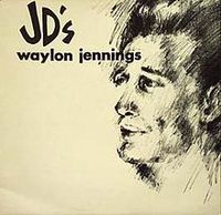 Waylon Jennings - Waylon At JD's