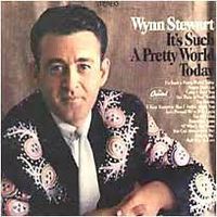 Wynn Stewart & The Tourists - It's Such A Pretty World Today