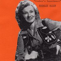 Rosalie Allen - Cowboy's Sweetheart (Compilation)