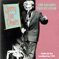 Jerry Lee Lewis - Killer's Private Stash