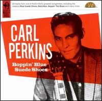 Carl Perkins - Boppin' Blue Suede Shoes