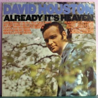 David Houston - Already It's Heaven