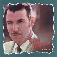 Slim Whitman - I'm A Lonely Wanderer (6CD Set)  Disc 3