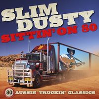 Slim Dusty - Sittin' On 80 - 80 Aussie Truckin' Classics (4CD Set)  Disc 4