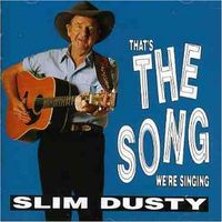 Slim Dusty - That's The Song We're Singing