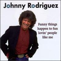 Johnny Rodriguez - Funny Things Happen To Fun Lovin' People