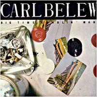 Carl Belew - Big Time Gamblin' Man