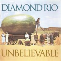 Diamond Rio - Unbelievable