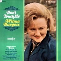 Wilma Burgess - Don't Touch Me