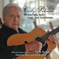 Curly Putman - Write 'Em Sad - Sing 'Em Lonesome