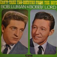 Bobby Lord & Bob Luman - Can't Take The Country From The Boys