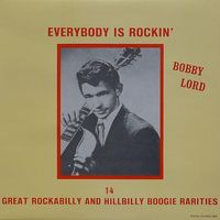 Bobby Lord - Everybody Is Rockin'