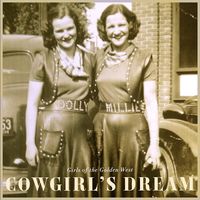 The Girls Of The Golden West - Cowgirl's Dream