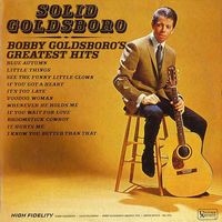 Bobby Goldsboro - Solid Goldsboro - Bobby Goldsboro's Greatest Hits