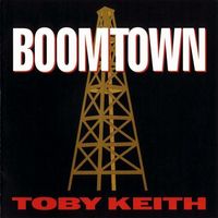 Toby Keith - Boomtown