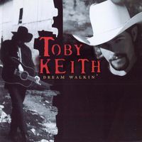 Toby Keith - Dream Walkin'