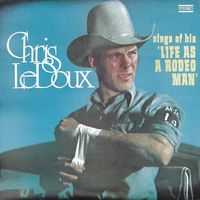 Chris LeDoux - Chris LeDoux Sings Of His 'Life As A Rodeo Man'