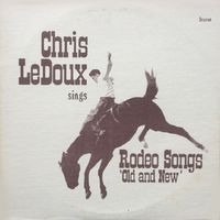 Chris LeDoux - Rodeo Songs 'Old And New'