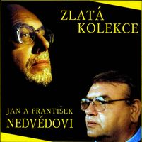 Jan a František Nedvědovi - Zlatá kolekce (2CD Set)  Disc 1