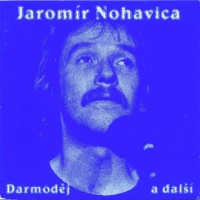 Jaromír Nohavica - Darmoděj a další